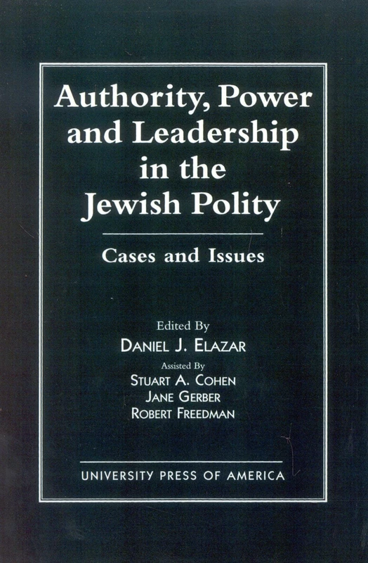Authority, Power, and Leadership in the Jewish Community: Cases and Issues (Jerusalem Center for Public Affairs/Center for Jewish Community Studies Series)