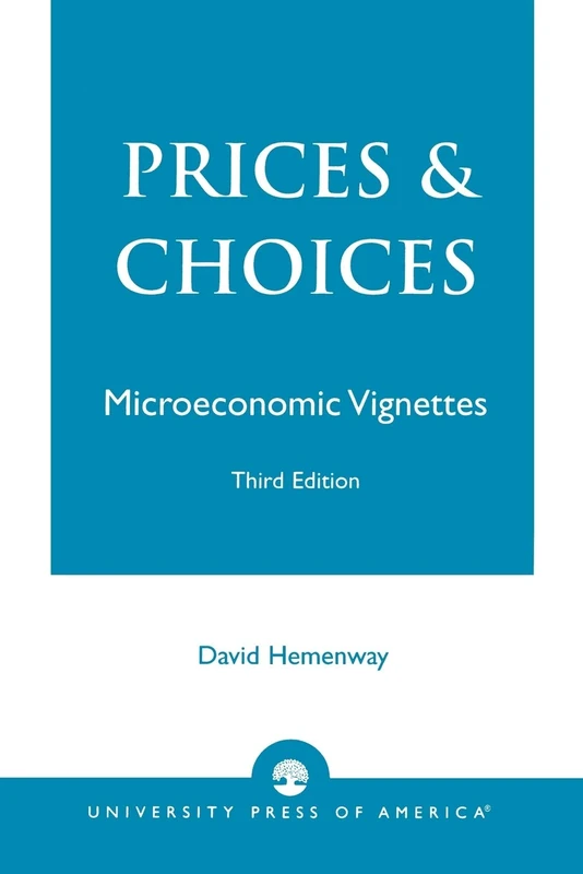 Prices and Choices: Microeconomic Vignettes
