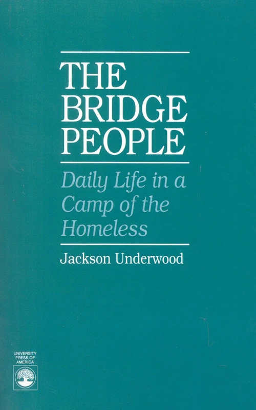 The Bridge People: Daily Life in a Camp of the Homeless - Image 1