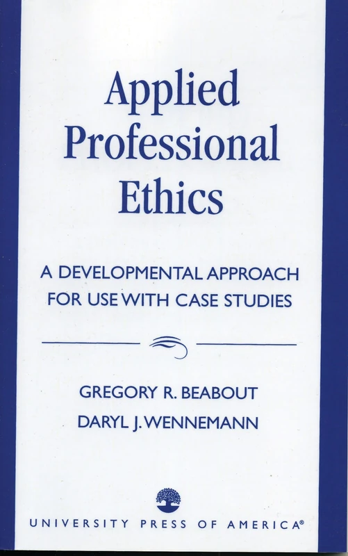 Applied Professional Ethics: A Developmental Approach for Use With Case Studies