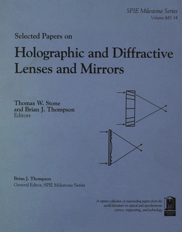 Selected Papers on Holographic and Diffractive Lenses and Mirrors