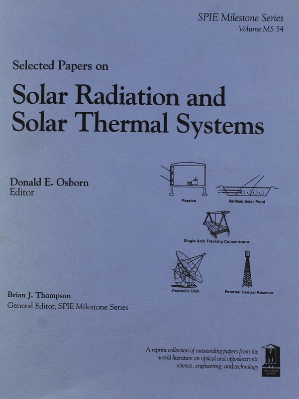 Selected Papers on Solar Radiation and Solar Thermal Systems (SPIE Milestone Series)