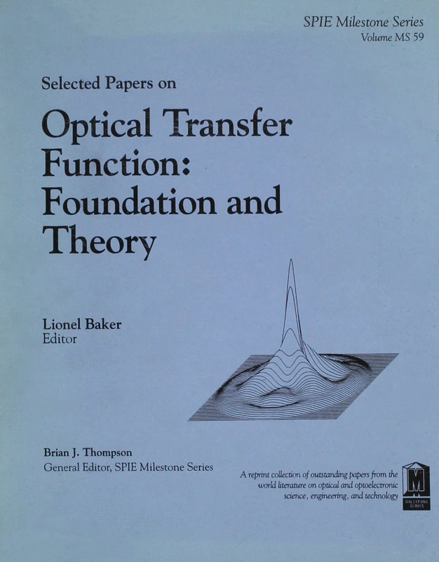Selected Papers on Optical Transfer Function: Foundation and Theory (SPIE Milestone Series)