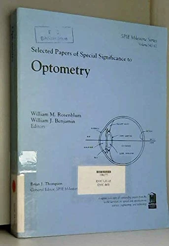 Selected Papers of Special Significance to Optometry (SPIE milestone series)