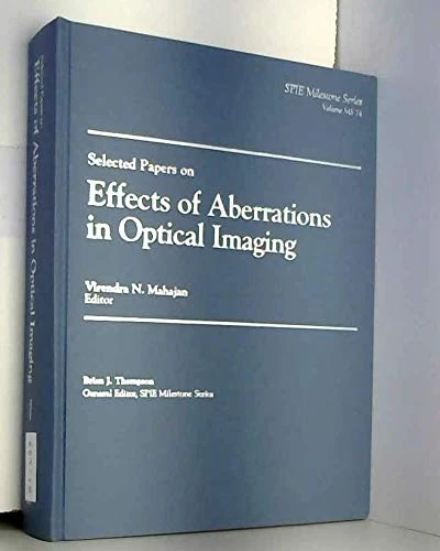Selected Papers on Effects of Aberrations in Optical Imaging (SPIE Milestone Series)