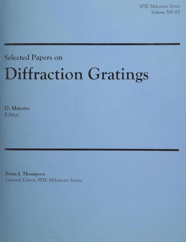 Selected Papers on Diffraction Gratings (SPIE milestone series)