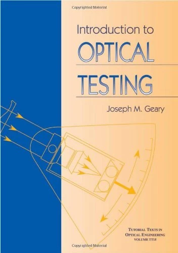 Introduction to Optical Testing (Tutorial texts in optical engineering)