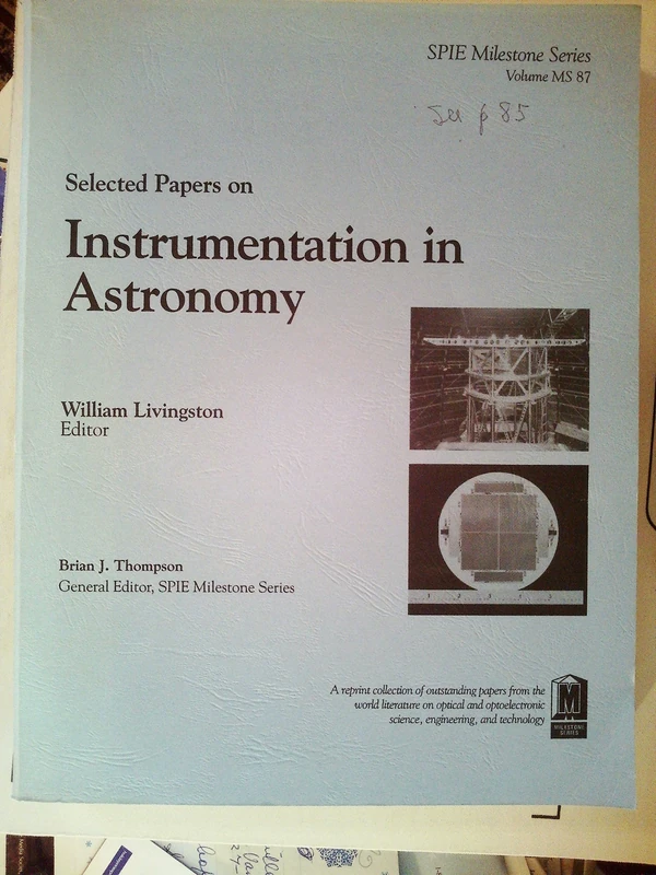 Selected Papers on Instrumentation in Astronomy - SPIE Press