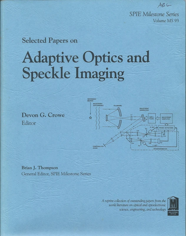 Selected Papers on Adaptive Optics and Speckle Imaging (SPIE milestone series)