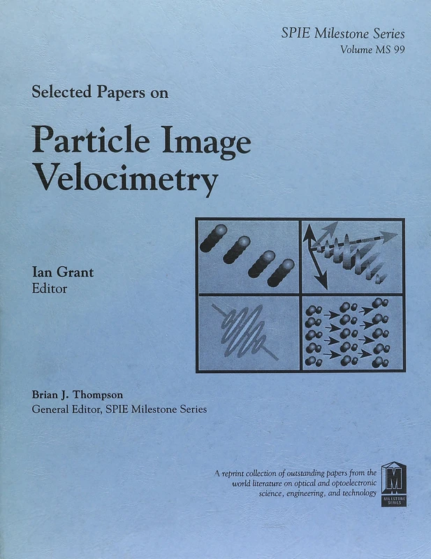 Selected Papers on Particle Image Velocimetry - SPIE Press