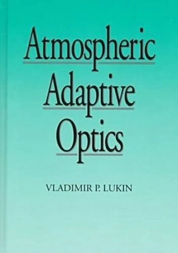 Atmospheric Adaptive Optics (Press Monographs)