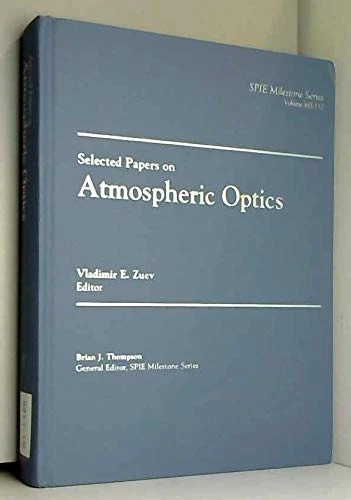 Selected Papers on Atmospheric Optics - SPIE Milestone Series