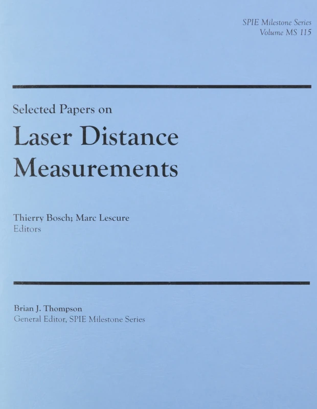 Selected Papers on Laser Distance Measurement (SPIE Milestone Series)