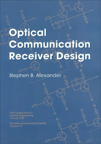 Optical Communication Receiver Design (Spie Tutorial Texts in Optical Engineering) - Image 1
