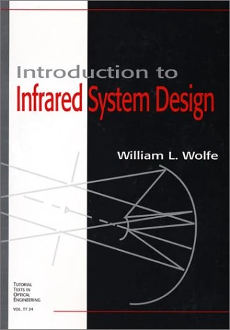 Introduction to Infrared System Design (Tutorial Text)