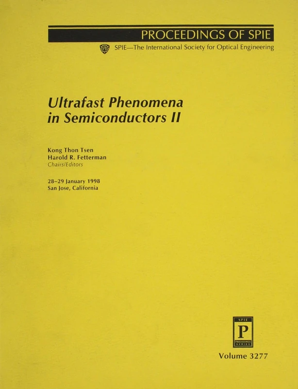 Ultrafast Phenomena in Semiconductors II: 28-29 January 1998, San Jose, California: 3277 (Proceedings of Spie--the International Society for Optical Engineering, V. 3277.)