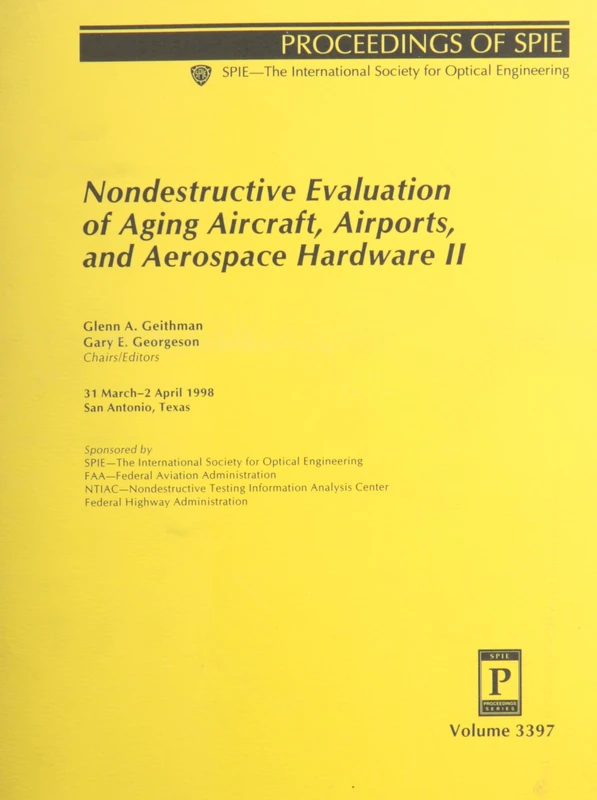 Nondestructive Evaluation of Aging Aircraft, Airports, and Aerospace Hardware (Spie the International Society for Optical Engineering)
