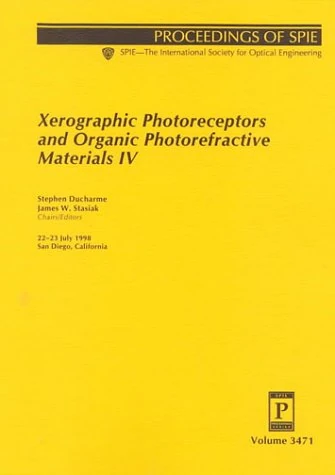 Xerographic Photoreceptors and Organic Photorefractive Materials IV: 22-23 July 1998, San Diego, California (Proceedings of Spie, Vol 3471) - Image 1