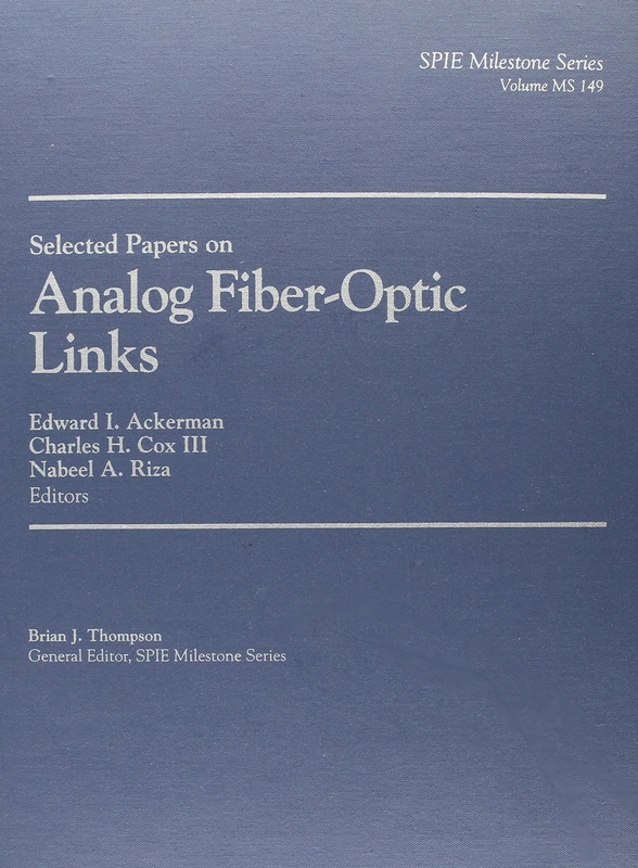 Selected Papers on Analog Fiber-Optic Links - SPIE Press
