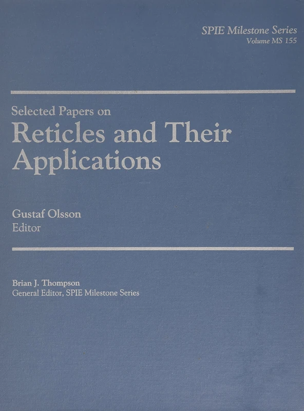 Selected Papers on Reticles and Their Applications (SPIE Milestone Series) - Image 1