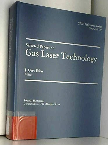 Selected Papers on Gas Laser Technology - Milestone Series