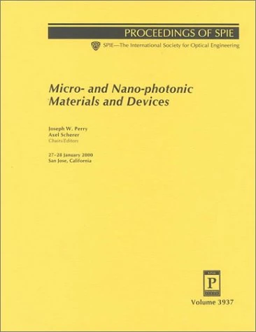 Micro- and Nano-Photonic Materials and Devices: 3937 (Proceedings of Spie Vol 3937) - Image 1