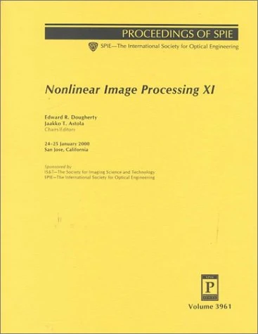 Nonlinear Image Processing XI: 3961 (Proceedings of Spie Vol 3961)