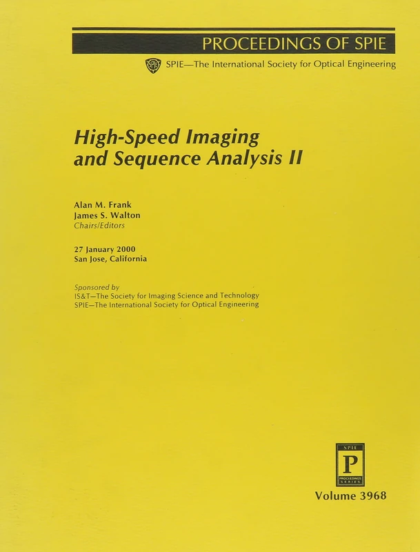 High-Speed Imaging and Sequence Analysis II: 3968 (Proceedings of Spie--the International Society for Optical Engineering, V. 3968.)