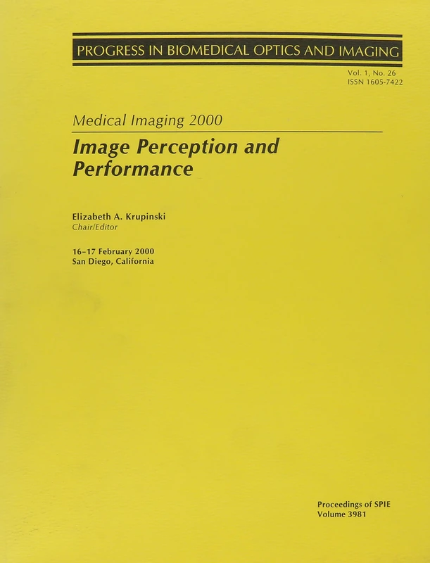 Medical Imaging 2000: Image Perception and Performance (SPIE Conference Proceedings)