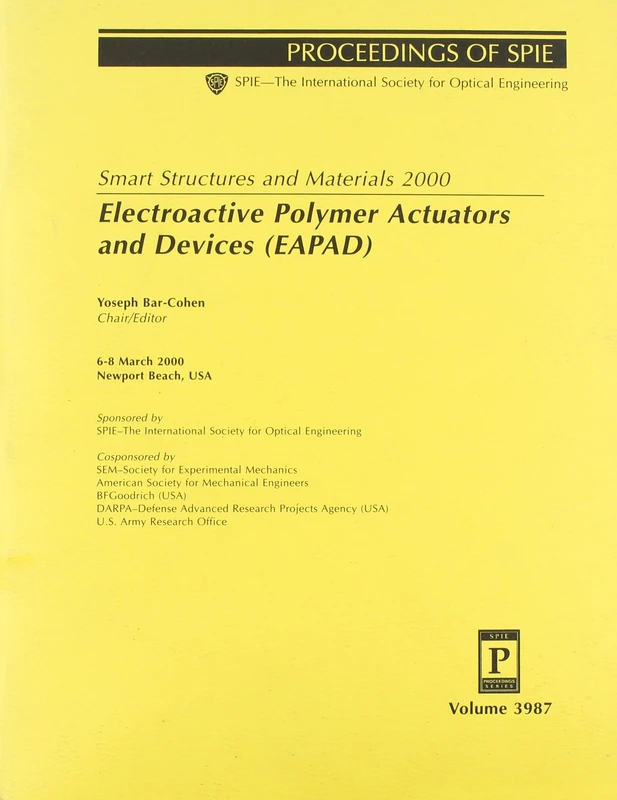 Smart Structures and Materials 2000: Electroactive Polymer Actuators and Devices (Eapad) (SPIE Conference Proceedings)