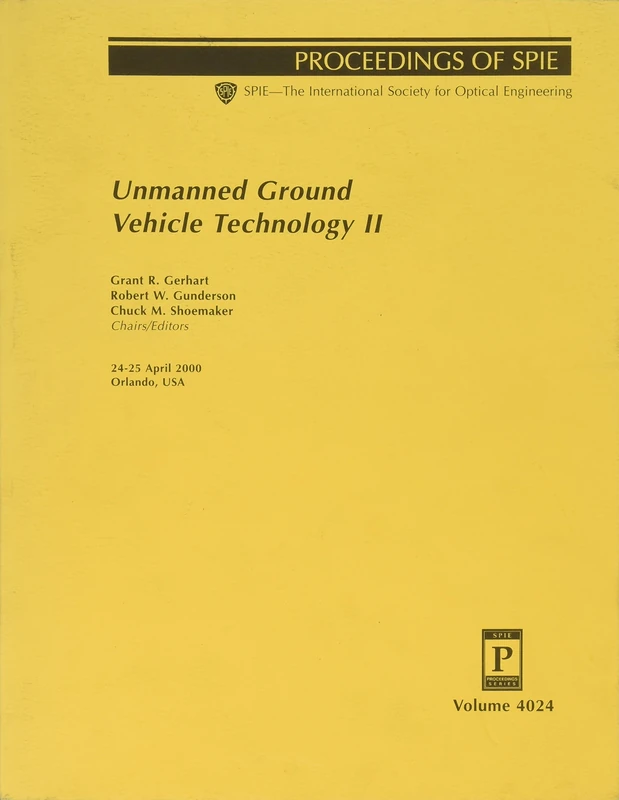 Unmanned Ground Vehicle Technology II (SPIE Conference Proceedings)