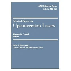 Upconversion Lasers (Milestone Series of Selected Reprints)