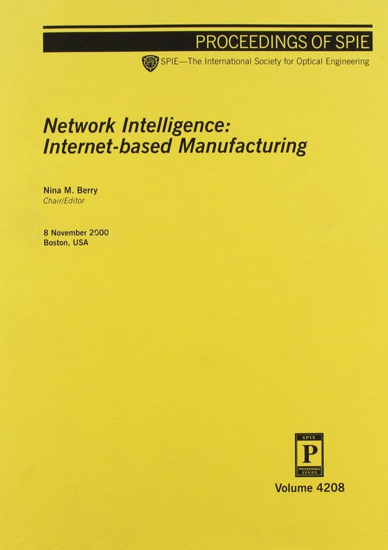 Network Intelligence:Internet-Based Mfng: 4208 (Progress in Biomedical Optics and Imaging) (Proceedings of Spie--The International Society for Optical Engineering, V. 4208.) - Image 1