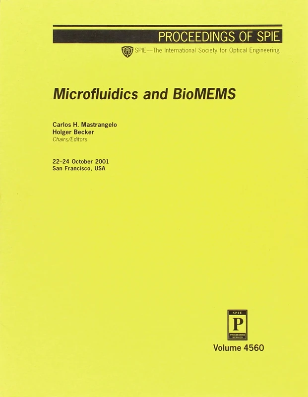 Microfluidics and BioMEMS (Proceedings of SPIE)