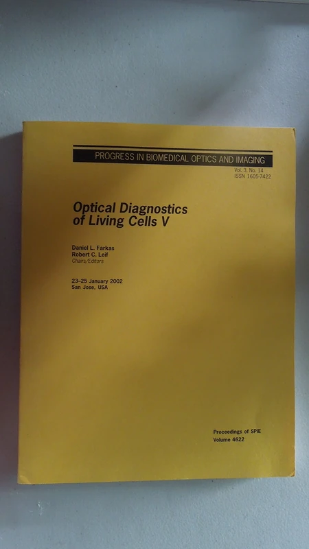 Optical Diagnostics of Living Cells V: Vol 4622: Vol 4622 (Proceedings of Spie)