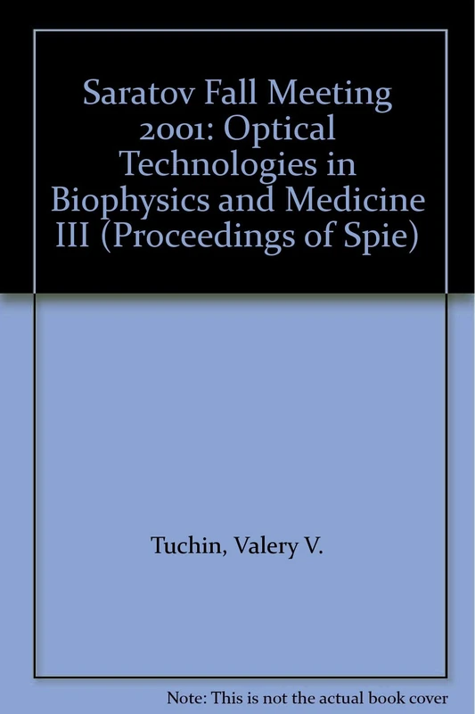 Saratov Fall Meeting 2001: Optical Technologies in Biophysics and Medicine III (SPIE)