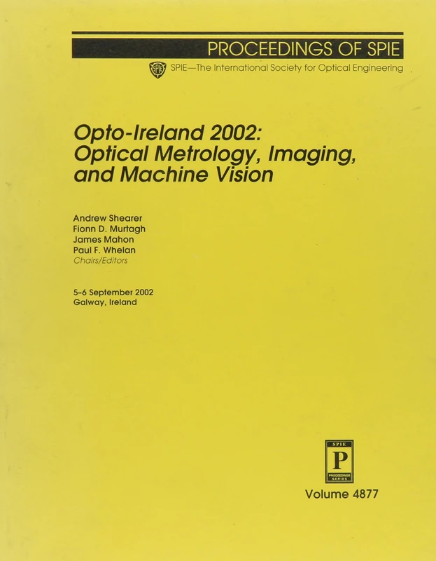 Opto-Ireland: Optical Metrology, Imaging and Machine Vision (SPIE P.) - Image 1