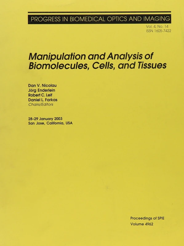 Manipulation and Analysis of Biomolecules, Cells and Tissues (Proceedings of SPIE)
