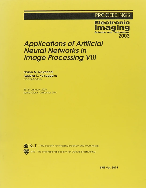 Applications of Artificial Neural Networks in Image Processing: VIII (Proceedings of SPIE)