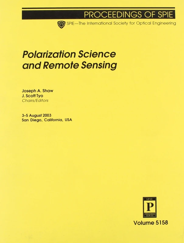 Polarization Science and Remote Sensing (Proceedings of SPIE) (Proceedings of Spie Volume 5158)