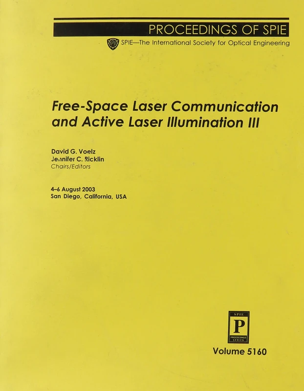 Free-Space Laser Communication and Active Laser Illumination: III (Proceedings of SPIE)