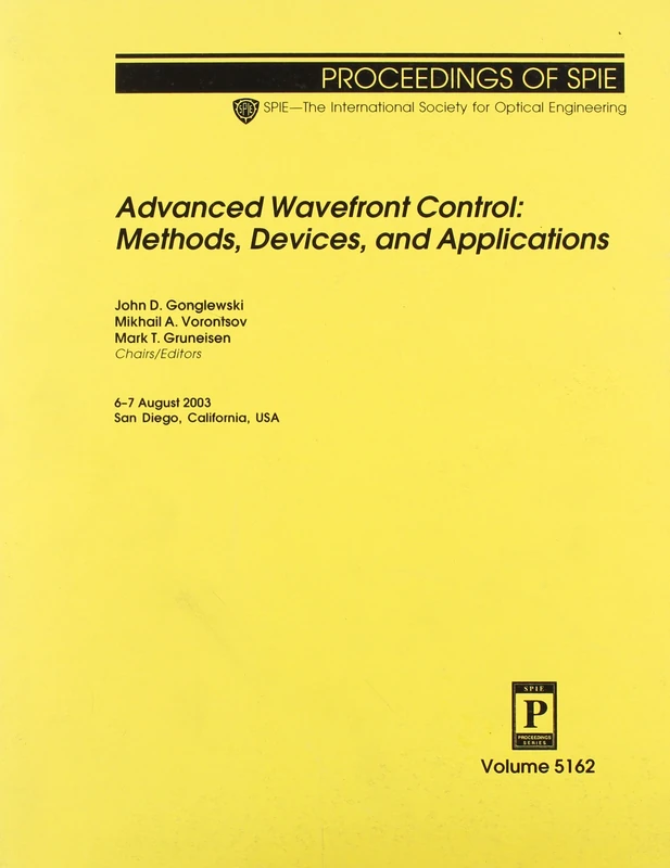 Advanced Wavefront Control: Methods, Devices and Applications (Proceedings of SPIE)