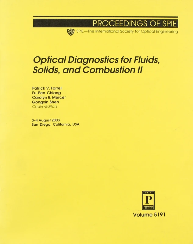 Optical Diagnostics for Fluids, Solids and Combustion: II (Proceedings of SPIE) (Proceedings of Spie Volume 5191)