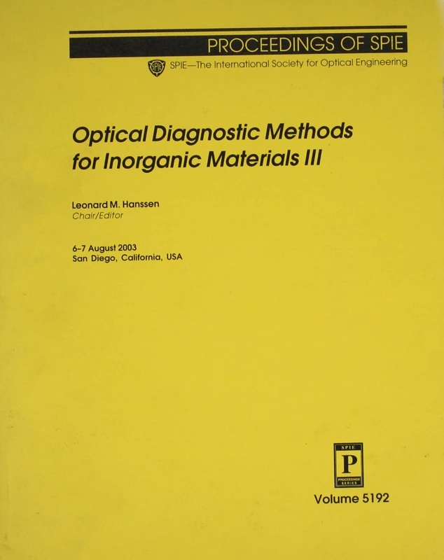 Optical Diagnostic Methods for Inorganic Materials: III (Proceedings of SPIE)