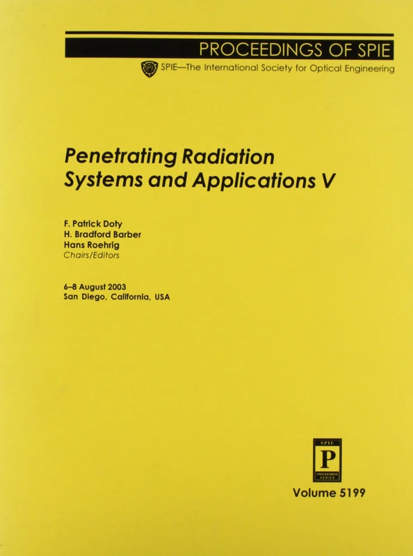 Penetrating Radiation Systems and Applications: V (Proceedings of SPIE)