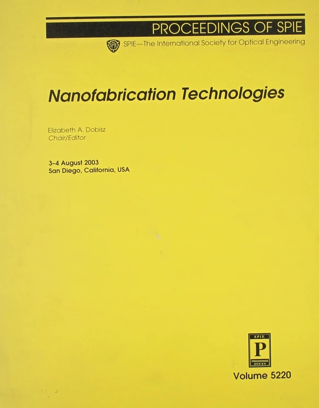 Nanofabrication Technologies (Proceedings of SPIE)