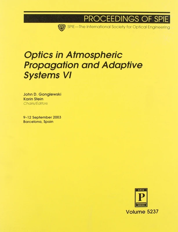 Optics in Atmospheric Propagation and Adaptive Systems: VI (Proceedings of SPIE)