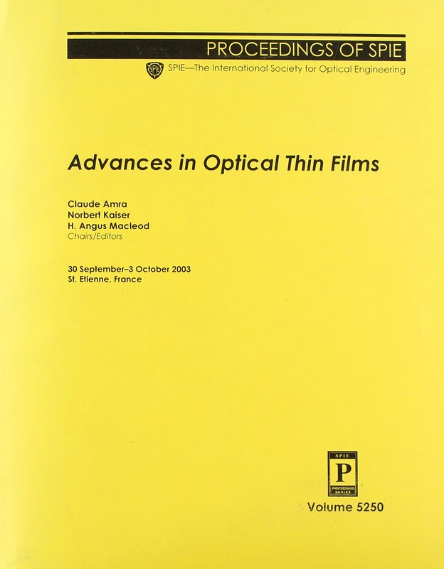 Advances in Optical Thin Films (Proceedings of SPIE)