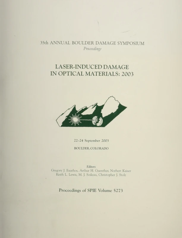 Laser-induced Damage in Optical Materials 2003: 5273 (SPIE Conference Proceedings) (Proceedings of SPIE)