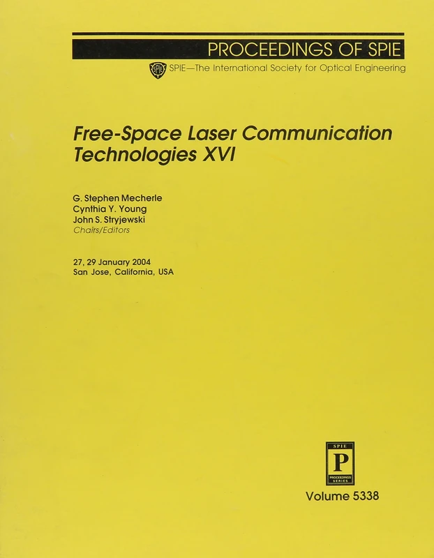 Free-space Laser Communication Technologies: XVI (Proceedings of SPIE)